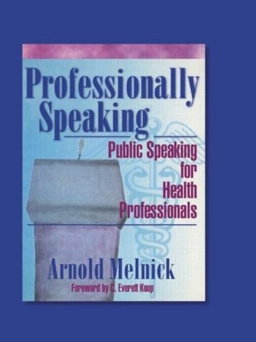 Бумажная книга «Professionally Speaking: Public Speaking for Health Professionals», авторов Арнольд Мельник, Фрэнк де Пиано - фото №1