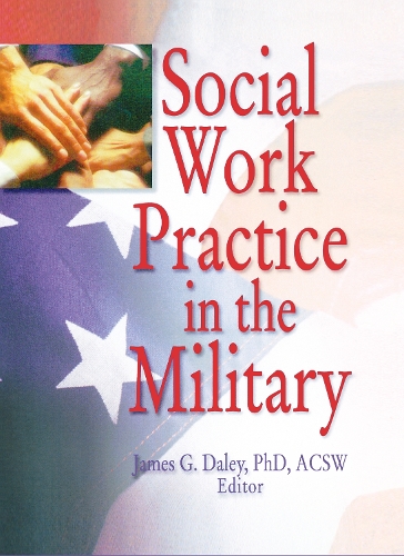 Паперова книга «Social Work Practice in the Military», авторів Карлтон Мансон, Джеймс Г. Дейлі - фото №1