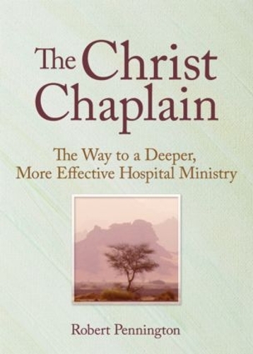Бумажная книга «The Christ Chaplain: The Way to a Deeper, More Effective Hospital Ministry», автор Эндрю Дж. Уивер - фото №1