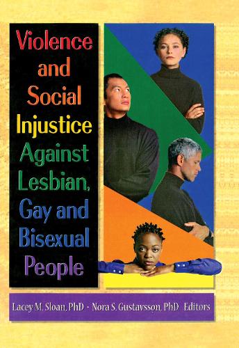 Бумажная книга «Violence and Social Injustice Against Lesbian, Gay, and Bisexual People», авторов Лейси Слоун, Нора Густавссон - фото №1