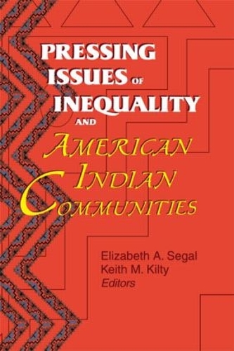 Бумажная книга «Pressing Issues of Inequality and American Indian Communities», авторов Элизабет Сигал, Кит Килти - фото №1