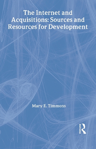 Бумажная книга «The Internet and Acquisitions: Sources and Resources for Development», автор Мэри Э. Тиммонс - фото №1