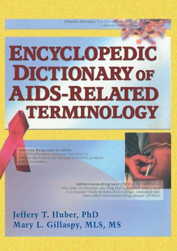 Паперова книга «Encyclopedic Dictionary of AIDS-Related Terminology», авторів Джеффрі Т. Губер, Мері Л. Гілласпі - фото №1