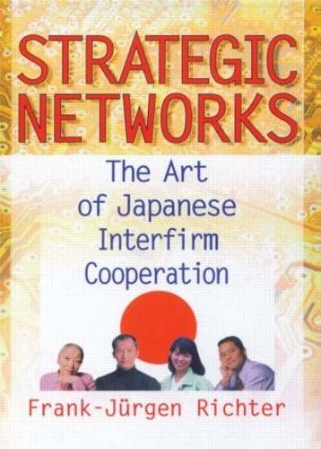 Бумажная книга «Strategic Networks: The Art of Japanese Interfirm Cooperation», автор Эрденер Кайнак - фото №1
