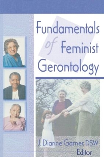 Паперова книга «Fundamentals of Feminist Gerontology», автор Дж Діана Гарнер - фото №1
