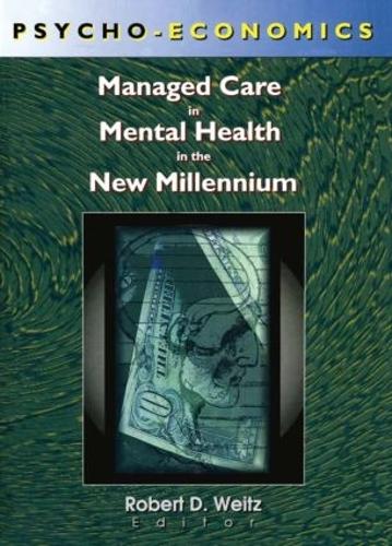 Бумажная книга «Psycho-Economics: Managed Care in Mental Health in the New Millennium» - фото №1