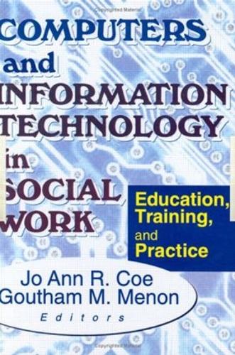 Паперова книга «Computers and Information Technology in Social Work: Education, Training, and Practice», авторів Ґутам М. Менон, Джо Енн Р. Коу - фото №1