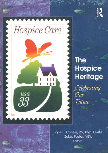 Бумажная книга «The Hospice Heritage: Celebrating Our Future», авторов Инге Б. Корлесс, Зельда Фостер - фото №1