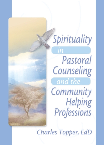 Бумажная книга «Spirituality in Pastoral Counseling and the Community Helping Professions», авторов Чарльз Дж. Топпер, Гарольд Г. Кениг - фото №1