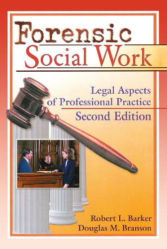 Бумажная книга «Forensic Social Work: Legal Aspects of Professional Practice, Second Edition», авторов Дуглас М. Брэнсон, Роберт Л. Баркер - фото №1