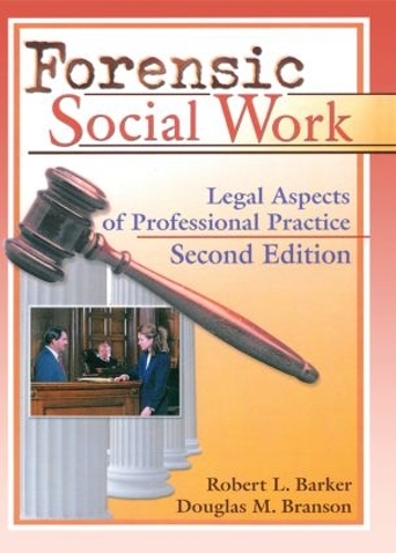 Бумажная книга «Forensic Social Work: Legal Aspects of Professional Practice, Second Edition», авторов Дуглас М. Брэнсон, Роберт Л. Баркер - фото №1