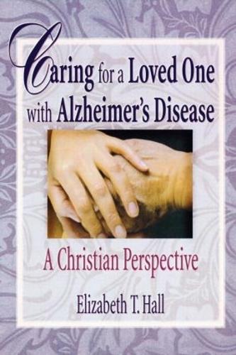 Бумажная книга «Caring for a Loved One with Alzheimer's Disease: A Christian Perspective», авторов Элизабет Т. Холл, Гарольд Г. Кениг - фото №1