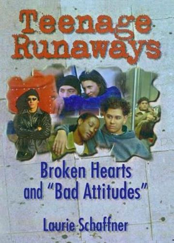 Паперова книга «Teenage Runaways: Broken Hearts and "Bad Attitudes"», автор Лорі Шаффнер - фото №1