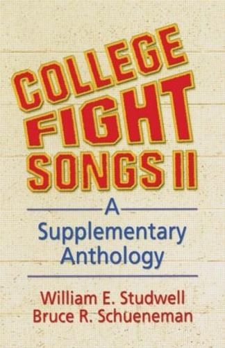 Бумажная книга «College Fight Songs II: A Supplementary Anthology», авторов Брюс Р Шунеман, Уильям Э. Стадвелл - фото №1
