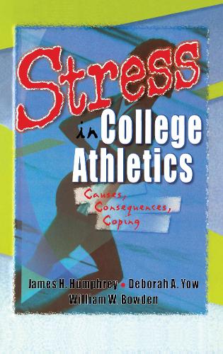 Паперова книга «Stress in College Athletics: Causes, Consequences, Coping», авторів Девід Л. Лаудон, Дебора А Йоу, Джеймс Г. Хамфрі, Роберт Е. Стівенс, Вільям В. Боуден - фото №1