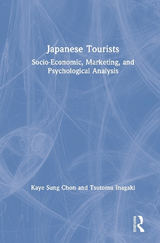 Бумажная книга «Japanese Tourists: Socio-Economic, Marketing, and Psychological Analysis», авторов Кайе Сунг Чон, Цутому Инагаки - фото №1