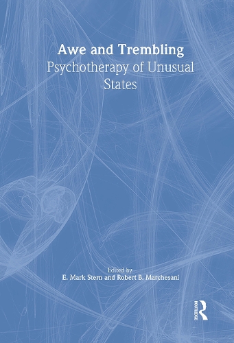 Бумажная книга «Awe and Trembling: Psychotherapy of Unusual States», авторов Э Марк Штерн, Роберт Б. Марчесани - фото №1
