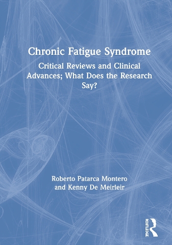 Бумажная книга «Chronic Fatigue Syndrome: Critical Reviews and Clinical Advances; What Does the Research Say?», авторов Кенни де Мейрлейр, Роберто Патарка-Монтеро - фото №1