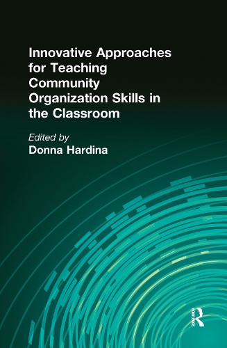 Паперова книга «Innovative Approaches for Teaching Community Organization Skills in the Classroom», автор Донна Хардіна - фото №1