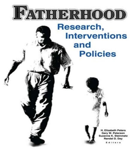 Бумажная книга «Fatherhood: Research, Interventions, and Policies», авторов Гэри У. Петерсон, Х. Элизабет Питерс, Рэндал Д. Дэй, Сюзанна Штайнметц - фото №1
