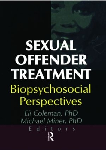 Бумажная книга «Sexual Offender Treatment: Biopsychosocial Perspectives», авторов Эдмон Дж. Коулман, Майкл Майнер - фото №1