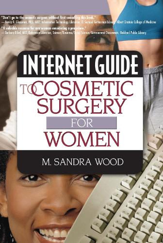 Бумажная книга «Internet Guide to Cosmetic Surgery for Women», автор М Сандра Вуд - фото №1
