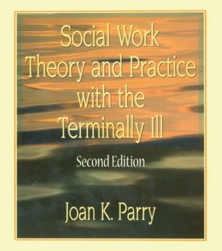 Паперова книга «Social Work Theory and Practice with the Terminally Ill», автор Джоан К. Перрі - фото №1
