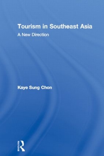 Бумажная книга «Tourism in Southeast Asia: A New Direction», автор Кайе Сунг Чон - фото №1