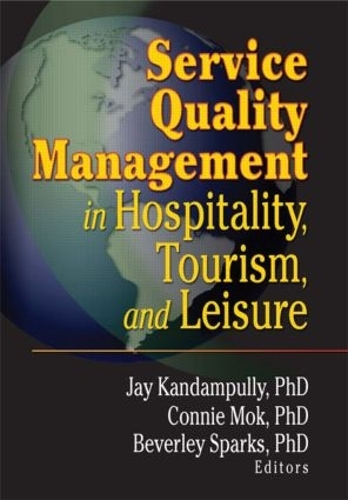 Паперова книга «Service Quality Management in Hospitality, Tourism, and Leisure», авторів Беверлі Спаркс, Конні Мок, Джей Кадампуллі - фото №1