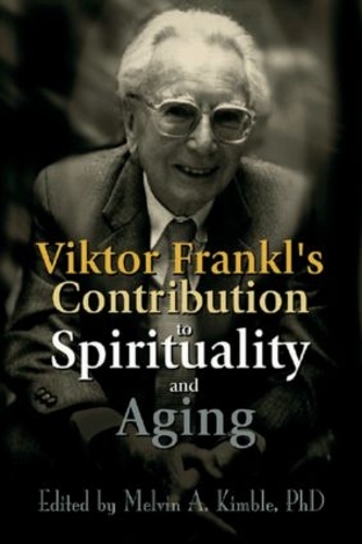 Бумажная книга «Viktor Frankl's Contribution to Spirituality and Aging» - фото №1