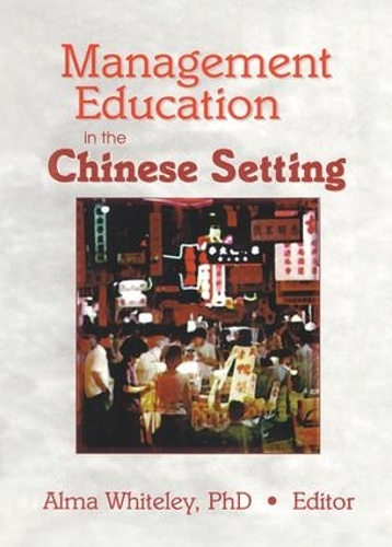 Бумажная книга «Management Education in the Chinese Setting», автор Эрденер Кайнак - фото №1