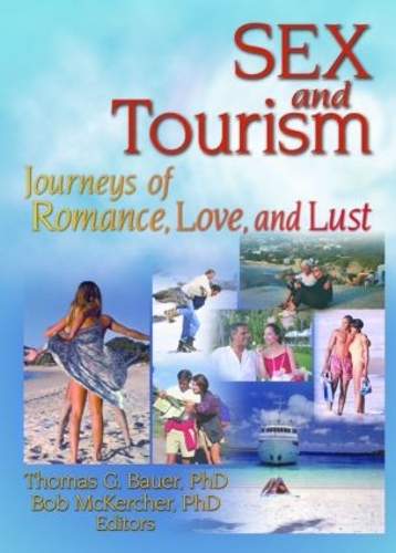 Бумажная книга «Sex and Tourism: Journeys of Romance, Love, and Lust», авторов Боб Маккерчер, Кайе Сунг Чон, Томас Бауэр - фото №1