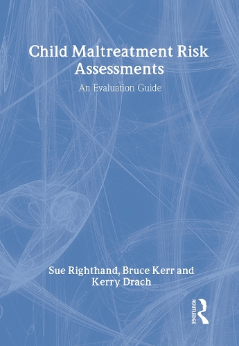 Бумажная книга «Child Maltreatment Risk Assessments: An Evaluation Guide», авторов Брюс Б Керр, Керри Ач, Сью Райтхенд - фото №1