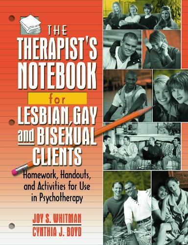 Бумажная книга «The Therapist's Notebook for Lesbian, Gay, and Bisexual Clients: Homework, Handouts, and Activities for Use in Psychotherapy», авторов Синтия Дж. Бойд, Джой С. Уитман - фото №1