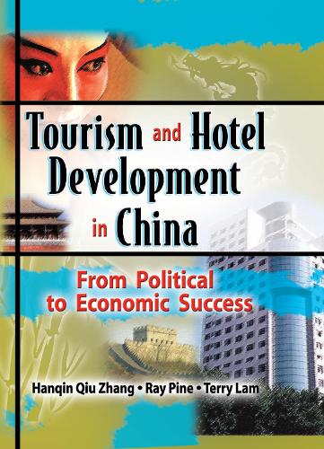 Паперова книга «Tourism and Hotel Development in China: From Political to Economic Success», авторів Ханьцін Цюй Чжан, Рей Джей Пайн, Террі Лем - фото №1