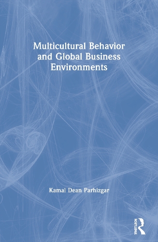 Паперова книга «Multicultural Behavior and Global Business Environments», автор Камаль Дін Пархізгар - фото №1