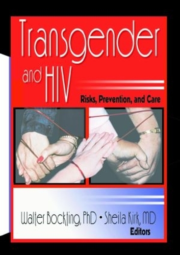 Бумажная книга «Transgender and HIV: Risks, Prevention, and Care», авторов Шейла Кирк, Вальтер Боктинг - фото №1