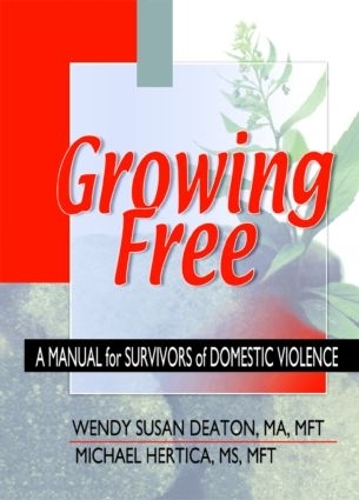 Паперова книга «Growing Free: A Manual for Survivors of Domestic Violence», авторів Майкл Гертіка, Венді Сьюзан Дітон - фото №1