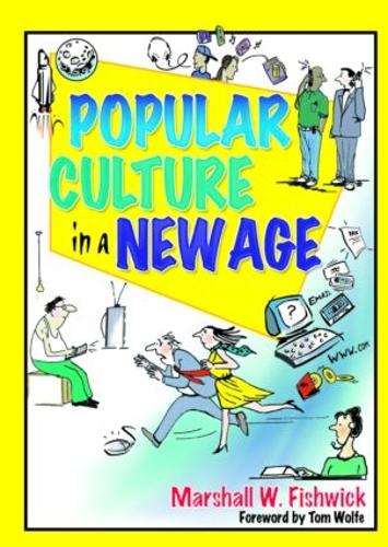 Паперова книга «Popular Culture in a New Age», автор Маршалл Фішвік - фото №1