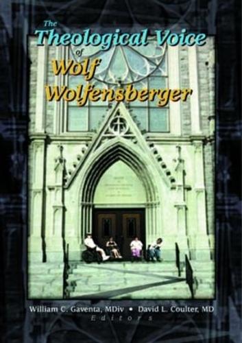 Бумажная книга «The Theological Voice of Wolf Wolfensberger», авторов Дэвид Колтер, Уильям Гавента - фото №1