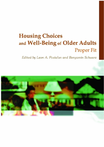 Паперова книга «Housing Choices and Well-Being of Older Adults: Proper Fit», авторів Беньямін Шварц, Леон А Пасталан - фото №1