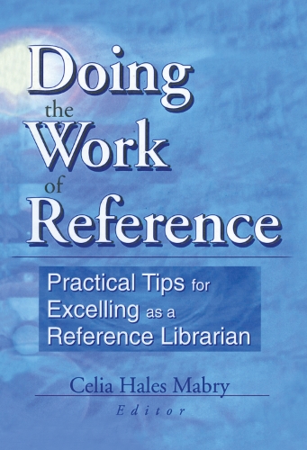 Бумажная книга «Doing the Work of Reference: Practical Tips for Excelling as a Reference Librarian», автор Линда С. Кац - фото №1