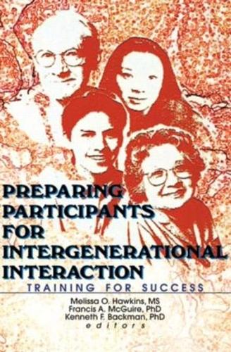 Паперова книга «Preparing Participants for Intergenerational Interaction: Training for Success», авторів Френсіс А. Макгуайр, Кеннет Бакман, Мелісса Хокінс - фото №1