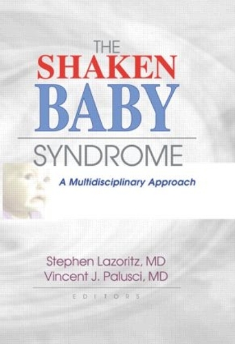 Паперова книга «The Shaken Baby Syndrome: A Multidisciplinary Approach», авторів Стівен Лазоріц, Вінсент Ж. Палуші - фото №1