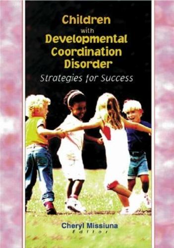 Паперова книга «Children with Developmental Coordination Disorder: Strategies for Success» - фото №1