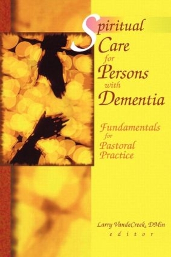 Бумажная книга «Spiritual Care for Persons with Dementia: Fundamentals for Pastoral Practice», автор Ларри Ван де Крик - фото №1