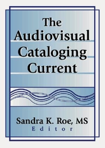 Бумажная книга «The Audiovisual Cataloging Current», автор Сандра К. Ро - фото №1