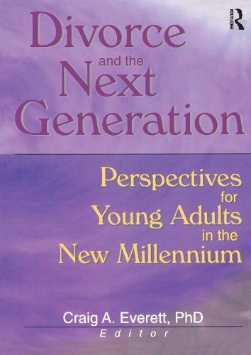 Паперова книга «Divorce and the Next Generation: Perspectives for Young Adults in the New Millennium», автор Крейг Еверетт - фото №1