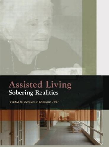 Бумажная книга «Assisted Living: Sobering Realities», автор Беньямин Шварц - фото №1