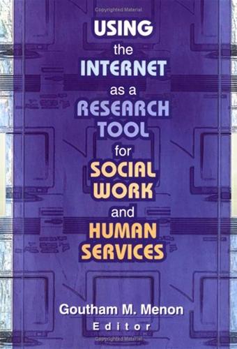 Паперова книга «Using the Internet as a Research Tool for Social Work and Human Services», автор Ґутам М. Менон - фото №1